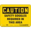 Caution: Safety Goggles Required In This Area Signs