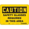 Caution: Safety Glasses Required In This Area Signs