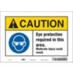 Caution: Eye Protection Required In This Area. Moderate Injury Could Result. Signs