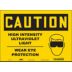 Caution: High Intensity Ultraviolet Light Wear Eye Protection Signs