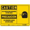 Caution/Precaucion: Eye Protection Required In This Area/Se Requiere Gafas En Esta Area Signs