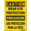 Caution/Precaucion: Wear Eye Protection/Use Proteccion Para La Vista Signs
