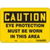 Caution: Eye Protection Must Be Worn In This Area Signs