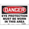 Danger: Eye Protection Must Be Worn In This Area Signs