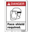 Danger: Face Shield Required. Signs