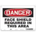 Danger: Face Shield Required In This Area Signs