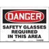 Danger: Safety Glasses Required In This Area Signs