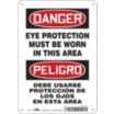 Danger/Peligro: Eye Protection Must Be Worn In This Area/Debe Usarse Proteccion De Los Ojos En Esta Area Signs