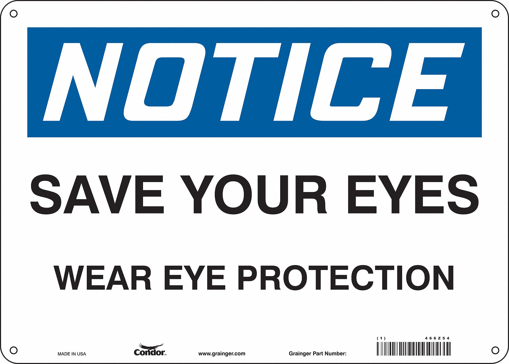 Safety Sign: Polyethylene, Mounting Holes Sign Mounting, 10 in x 14 in Nominal Sign Size, Notice