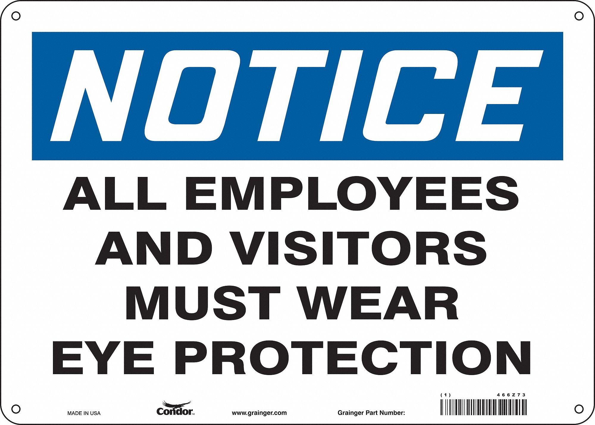 Safety Sign: Polyethylene, Mounting Holes Sign Mounting, 10 in x 14 in Nominal Sign Size, Notice