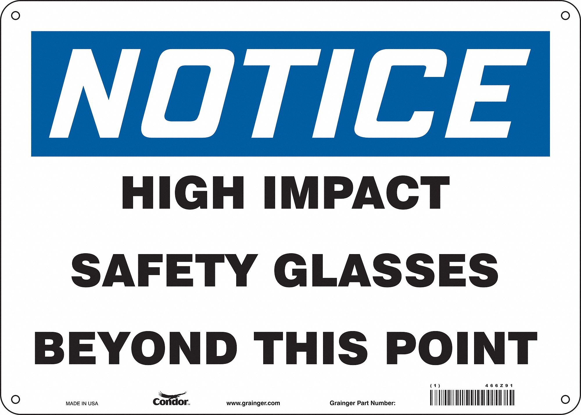 Safety Sign: Polyethylene, Mounting Holes Sign Mounting, 10 in x 14 in Nominal Sign Size, Notice