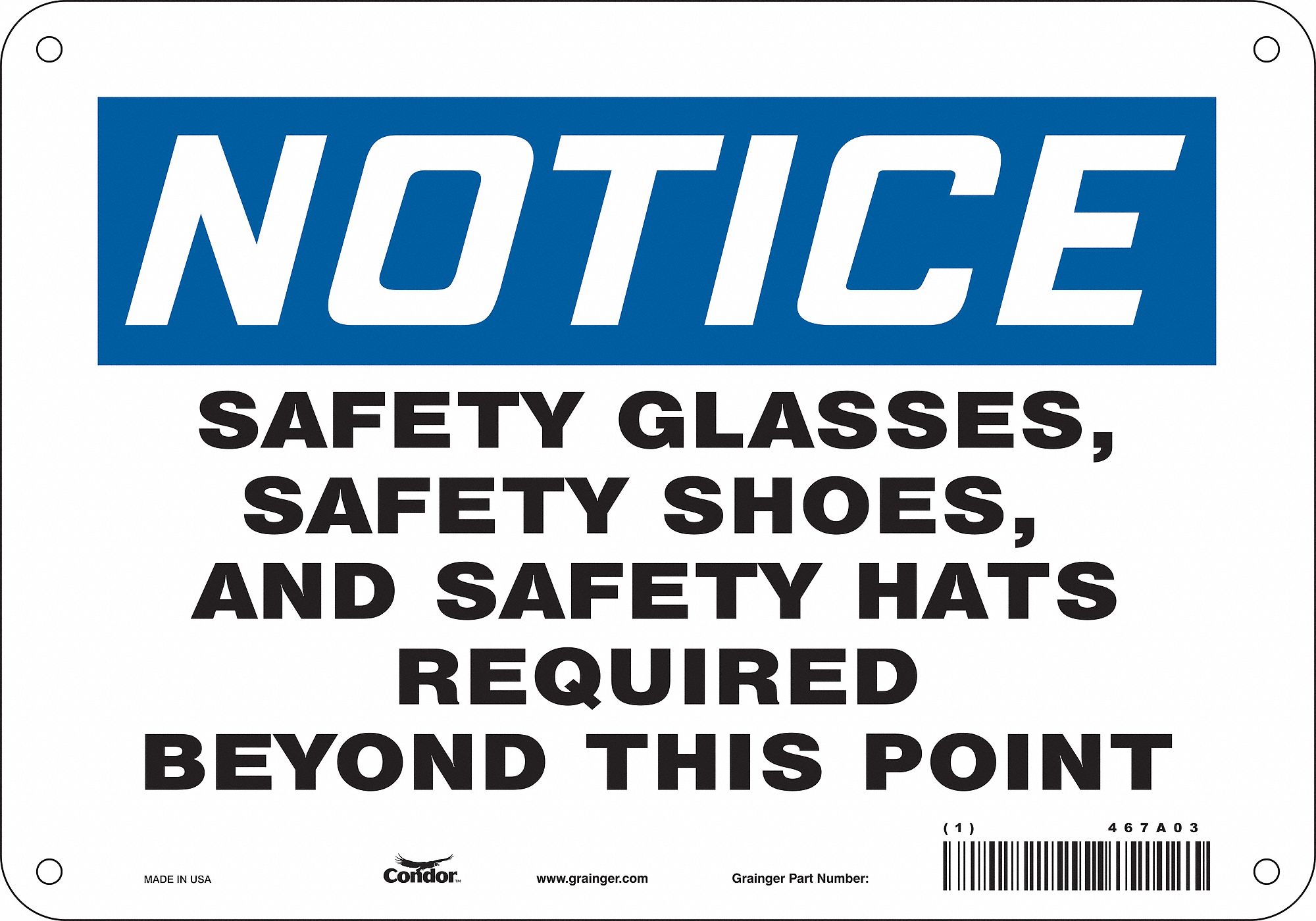 Safety Sign: Polyethylene, Mounting Holes Sign Mounting, 7 in x 10 in Nominal Sign Size, Notice
