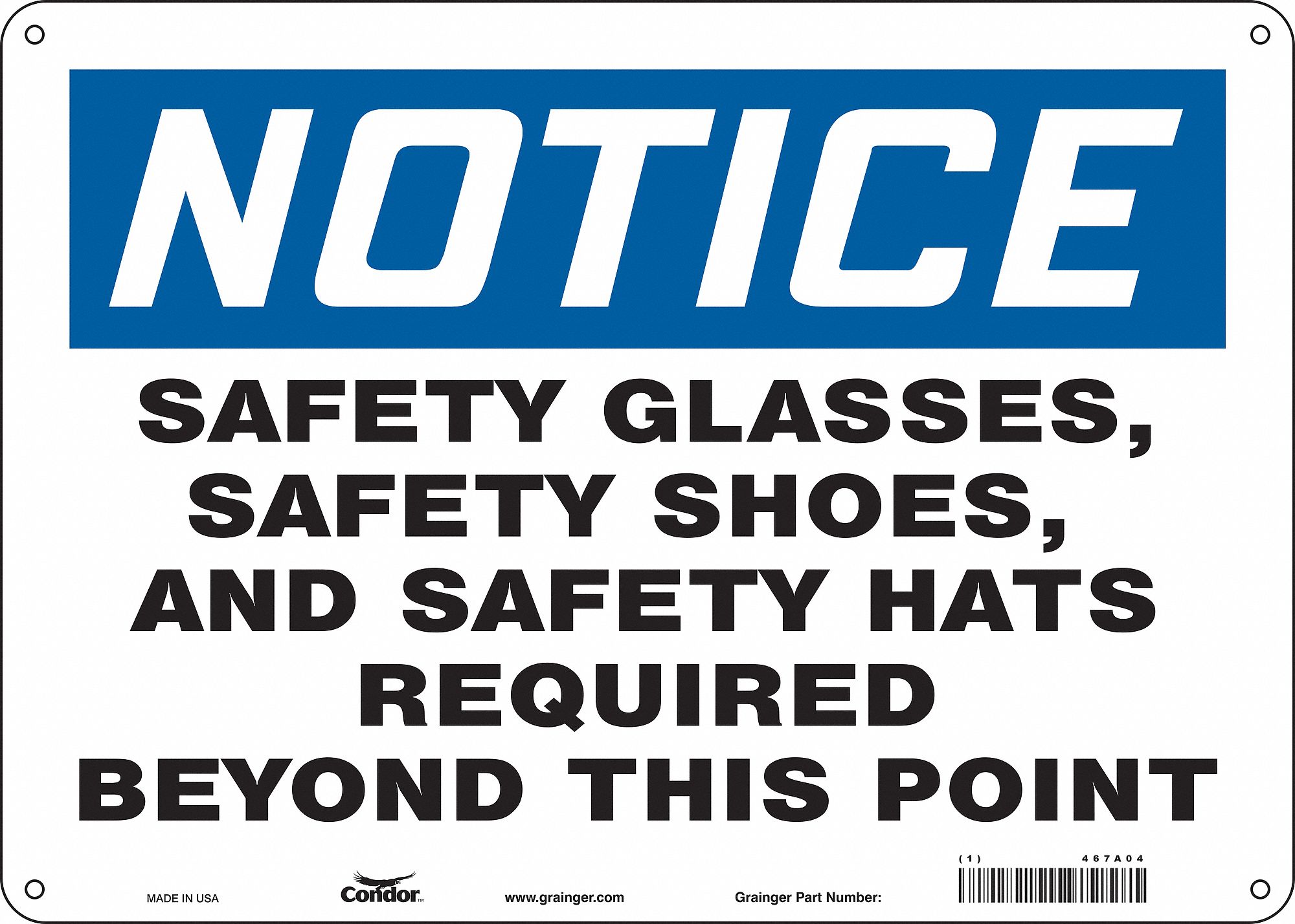 Safety Sign: Polyethylene, Mounting Holes Sign Mounting, 10 in x 14 in Nominal Sign Size, Notice