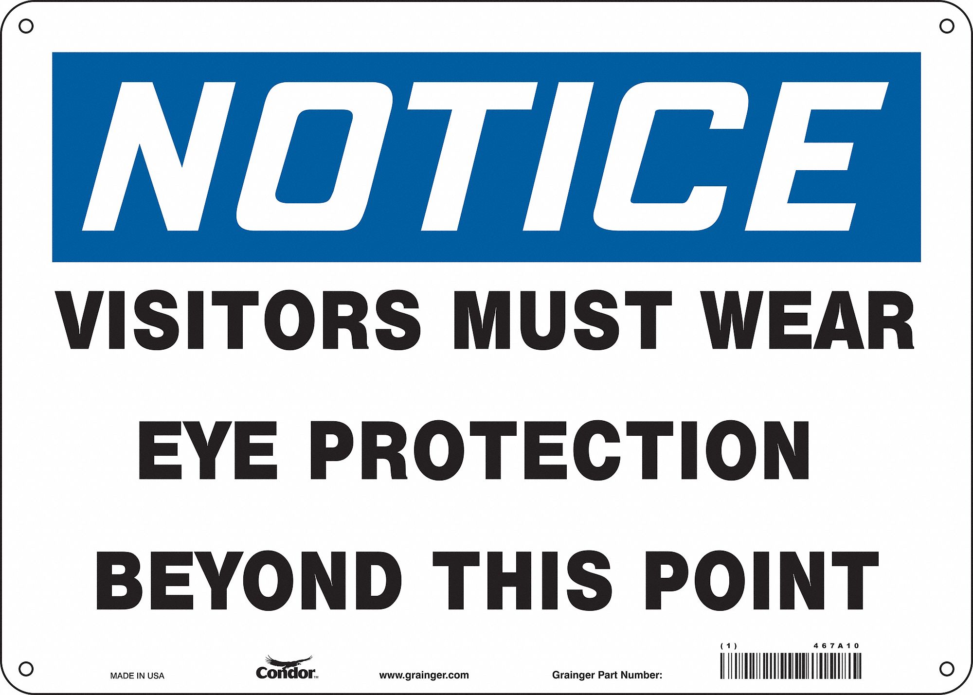 Safety Sign: Polyethylene, Mounting Holes Sign Mounting, 10 in x 14 in Nominal Sign Size, Notice