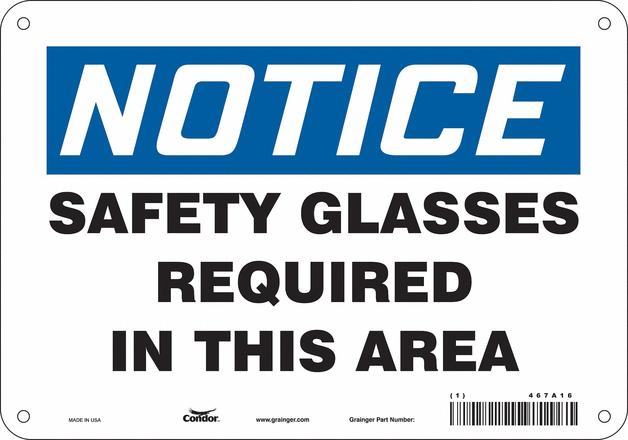 Safety Sign: Polyethylene, Mounting Holes Sign Mounting, 7 in x 10 in Nominal Sign Size, Notice
