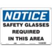 Notice: Safety Glasses Required In This Area Signs