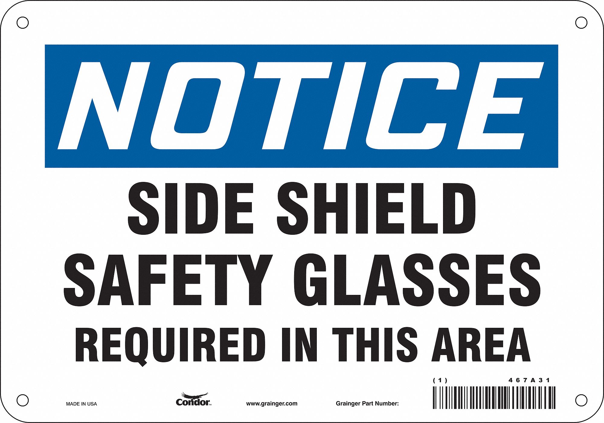 Safety Sign: Polyethylene, Mounting Holes Sign Mounting, 7 in x 10 in Nominal Sign Size, Notice