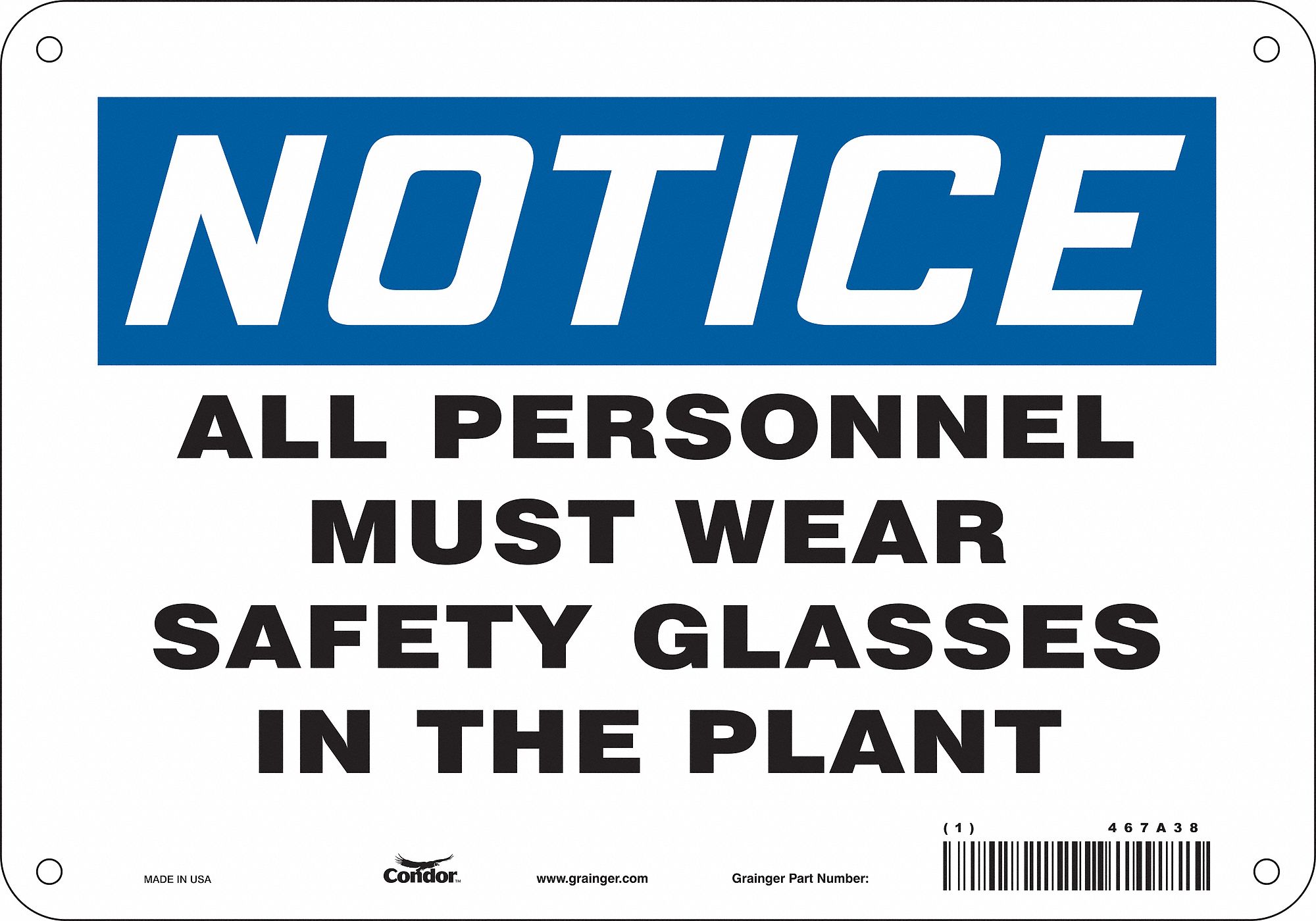 Safety Sign: Polyethylene, Mounting Holes Sign Mounting, 7 in x 10 in Nominal Sign Size, Notice