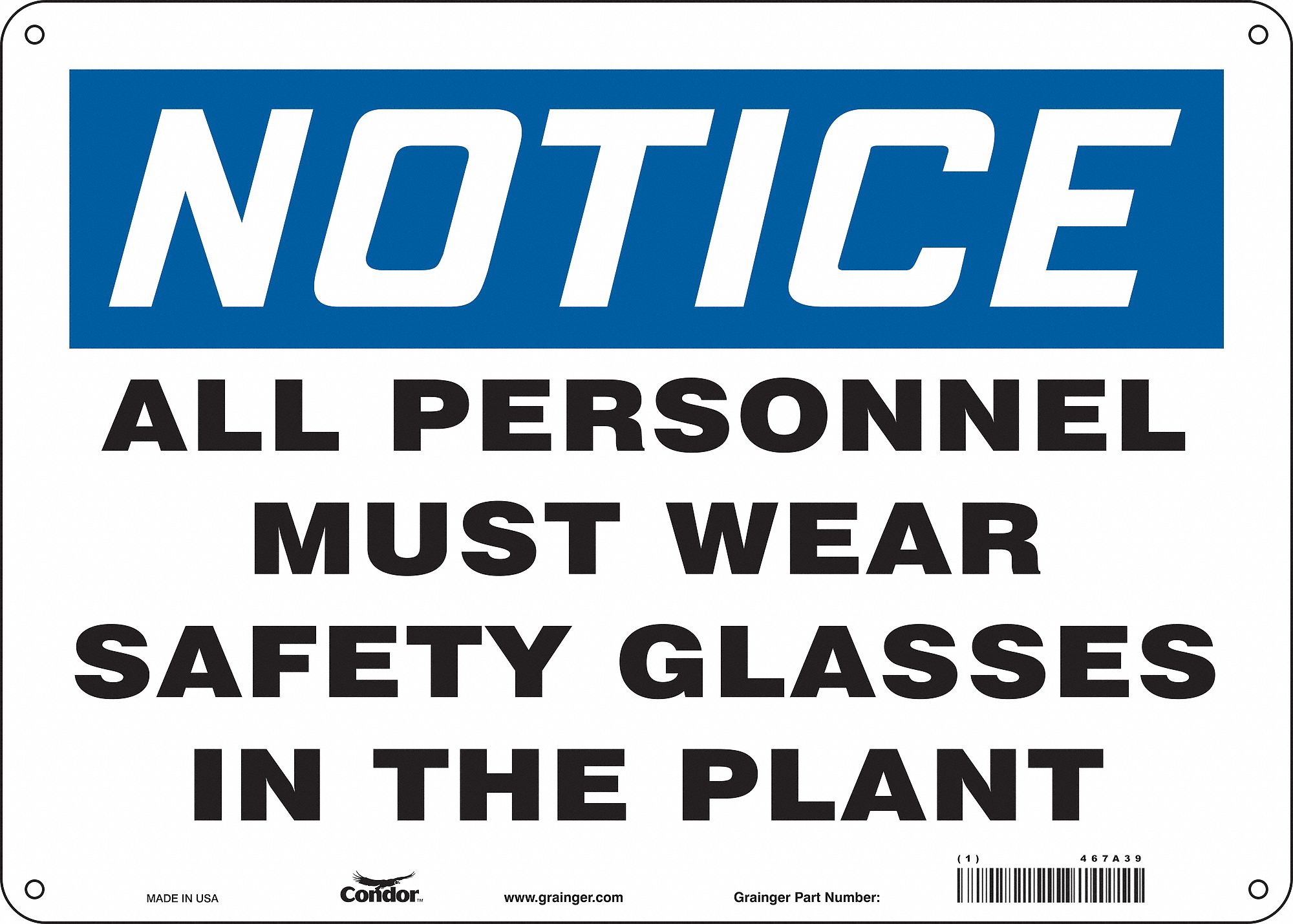 Safety Sign: Polyethylene, Mounting Holes Sign Mounting, 10 in x 14 in Nominal Sign Size, Notice