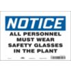Notice: All Personnel Must Wear Safety Glasses In The Plant Signs