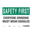Safety First: Everyone Grinding Must Wear Goggles Signs