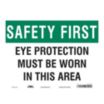 Safety First: Eye Protection Must Be Worn In This Area Signs