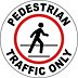 Pedestrian Traffic Only Floor Signs