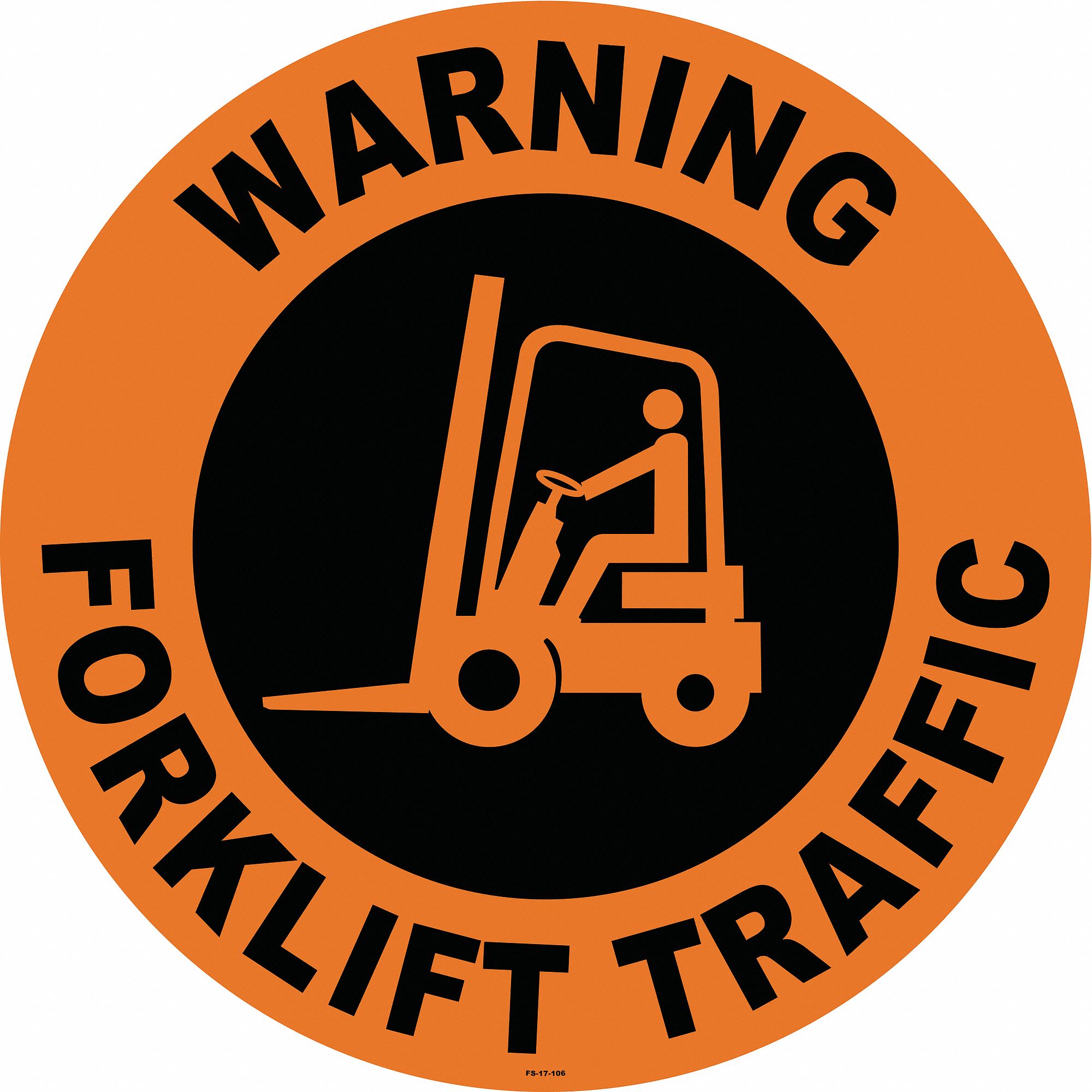 ANTI-SLIP FLOOR SIGN, VINYL, ADHESIVE MOUNT, 17 IN X 17 IN NOMINAL SIGN SIZE, 0.012 IN THICK, WARNING FORKLIFT TRAFFIC