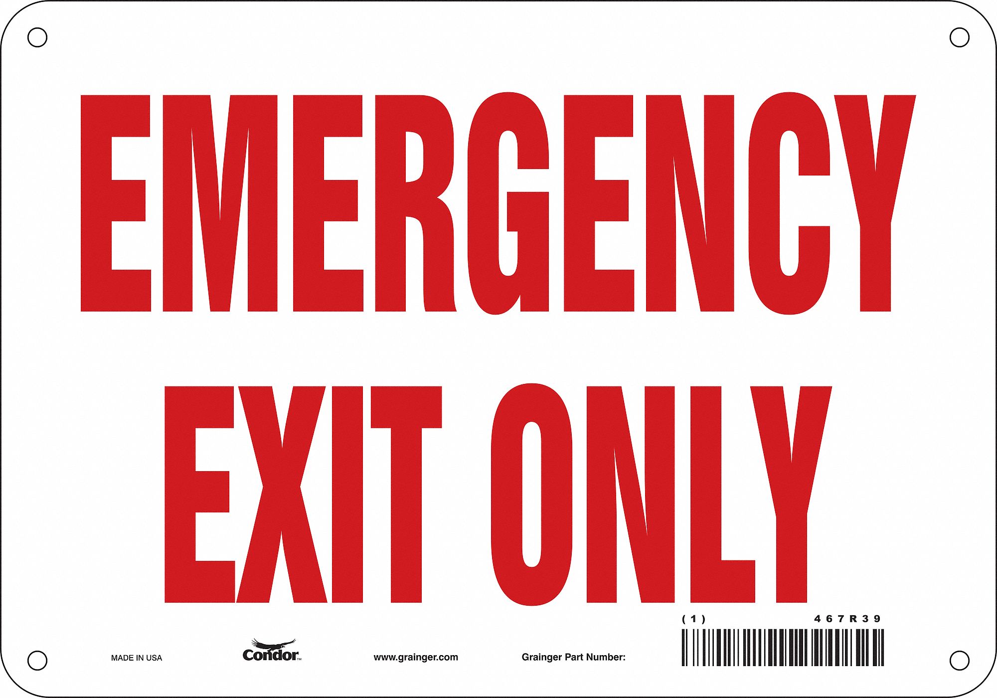 SAFETY SIGN, ALUMINUM, MOUNTING HOLES, 7 IN X 10 IN NOMINAL SIGN SIZE, 0.032 IN THICK, EMERGENCY EXIT ONLY
