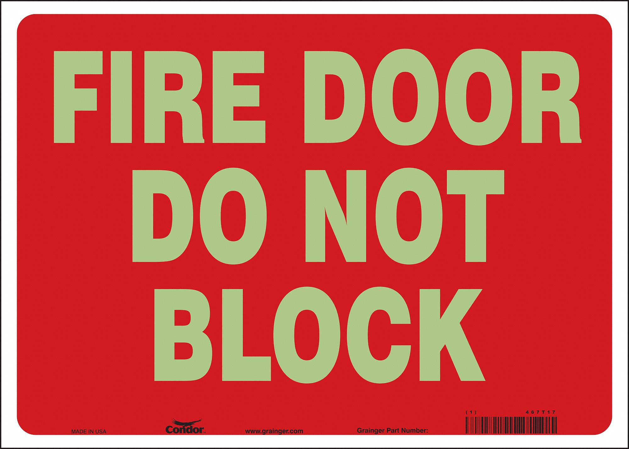 SAFETY SIGN, GLOW VINYL, ADHESIVE MOUNT, 10 IN X 14 IN NOMINAL SIGN SIZE, GLOW IN THE DARK, FIRE DOOR DO NOT BLOCK
