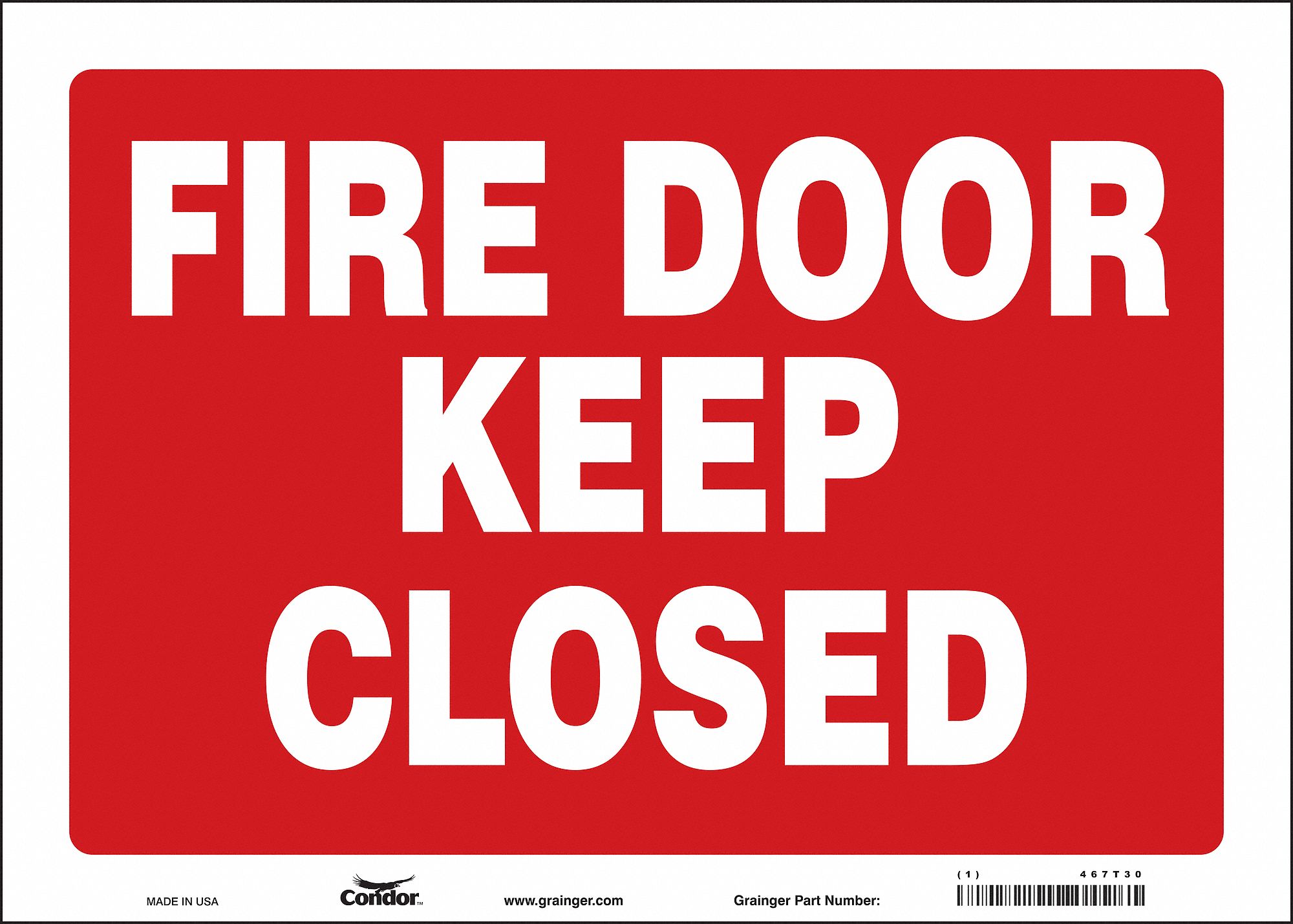 SAFETY SIGN, VINYL, ADHESIVE MOUNT, 10 IN X 14 IN NOMINAL SIGN SIZE, NOT RETROREFLECTIVE, FIRE DOOR KEEP CLOSED