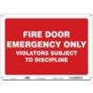Fire Door Emergency Only Violators Subject To Discipline Signs