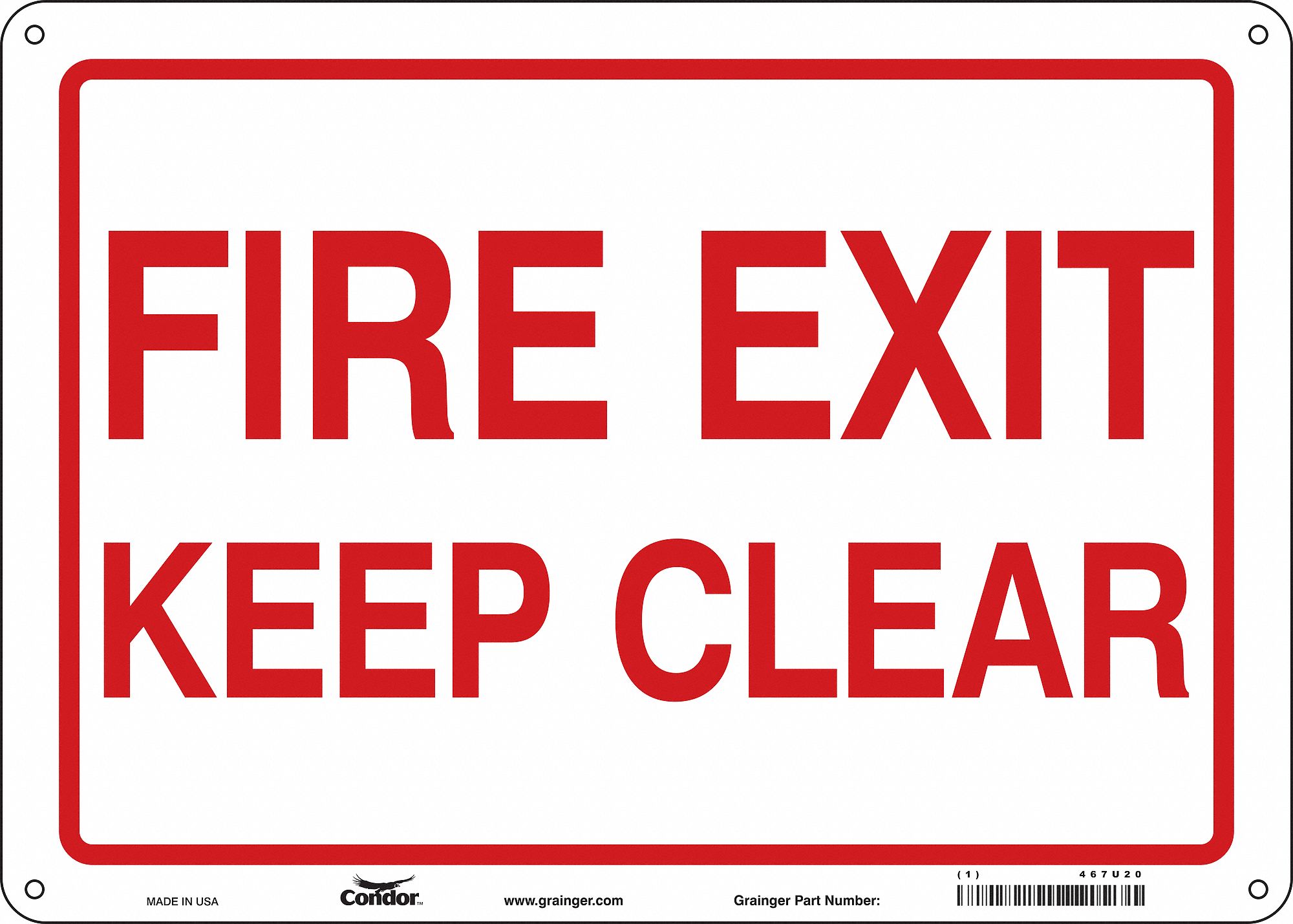 SAFETY SIGN, POLYETHYLENE, MOUNTING HOLES, 10 IN X 14 IN NOMINAL SIGN SIZE, FIRE EXIT KEEP CLEAR