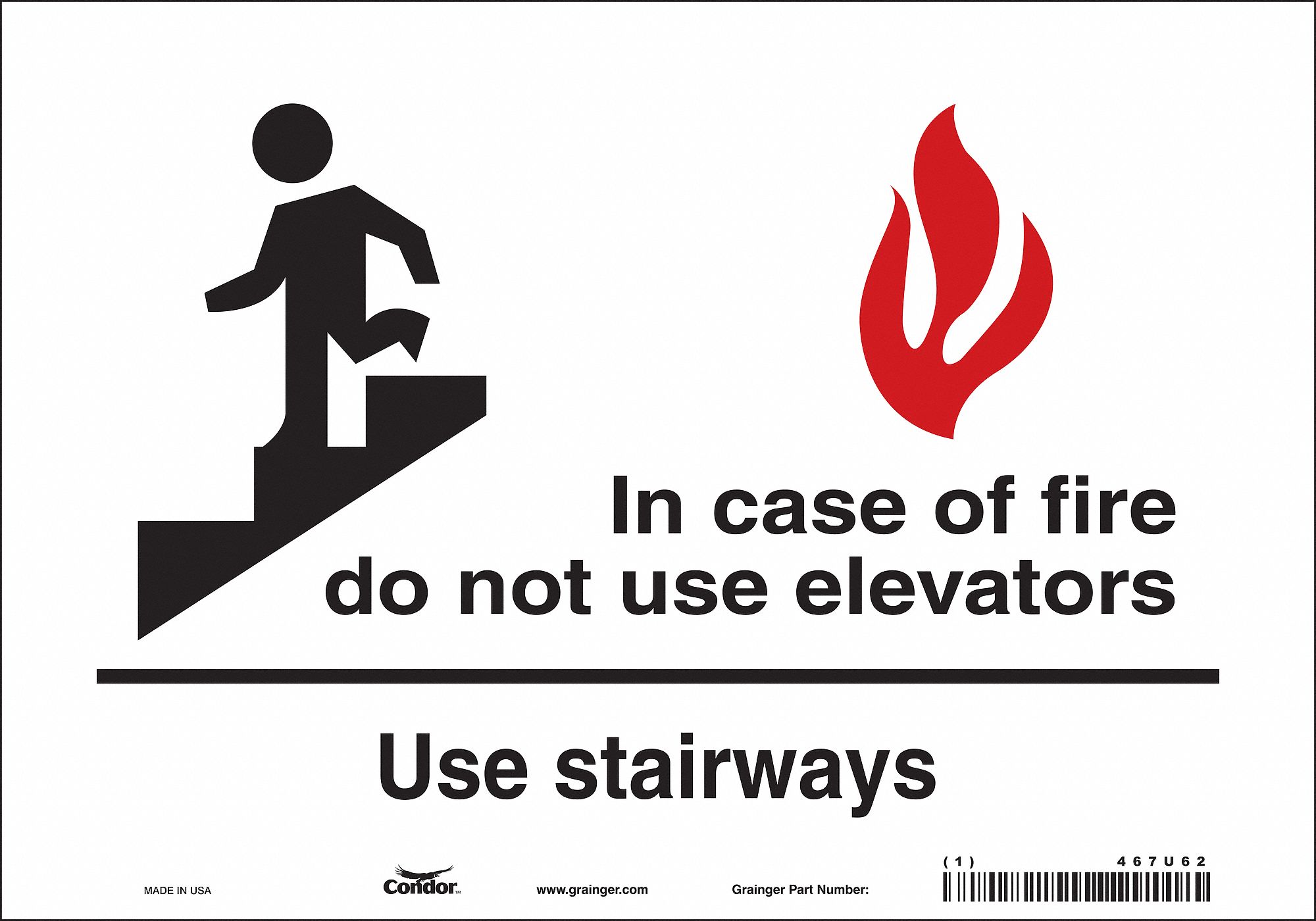 SAFETY SIGN, VINYL, ADHESIVE MOUNT, 7 X 10 IN, NOT RETROREFLECTIVE, IN CASE OF FIRE DO NOT USE ELEVATORS USE STAIRWAYS