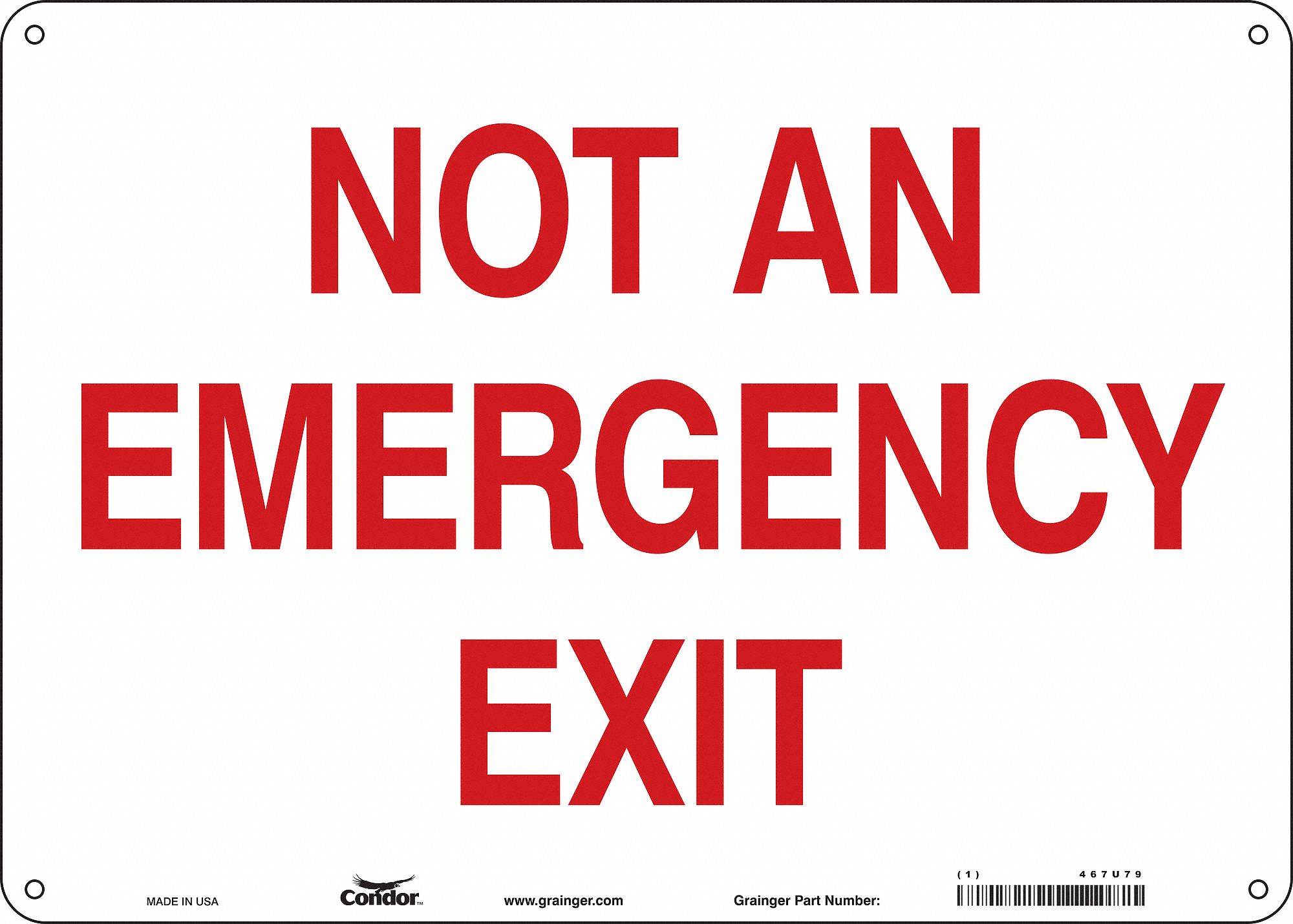 SAFETY SIGN, ALUMINUM, MOUNTING HOLES, 10 IN X 14 IN NOMINAL SIGN SIZE, 0.032 IN THICK, NOT AN EMERGENCY EXIT