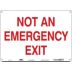 Not An Emergency Exit Signs