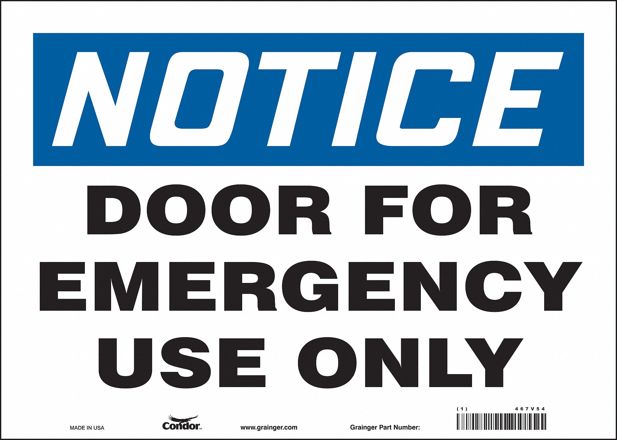 SAFETY SIGN, VINYL, ADHESIVE MOUNT, 10 IN X 14 IN NOMINAL SIGN SIZE, NOT RETROREFLECTIVE, DOOR FOR EMERGENCY USE ONLY