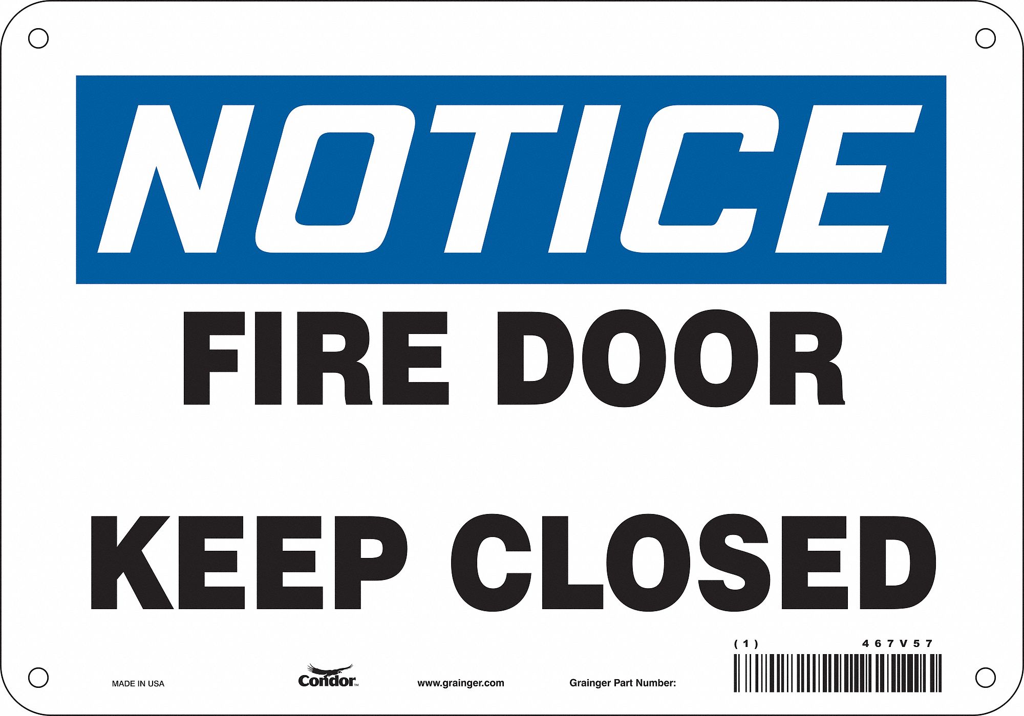 Safety Sign: Polyethylene, Mounting Holes Sign Mounting, 7 in x 10 in Nominal Sign Size, Notice
