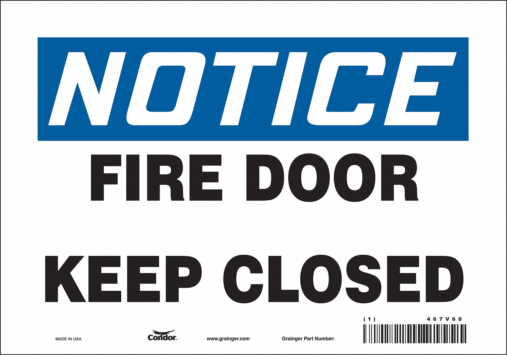 SAFETY SIGN, VINYL, ADHESIVE MOUNT, 7 IN X 10 IN NOMINAL SIGN SIZE, NOT RETROREFLECTIVE, FIRE DOOR KEEP CLOSED