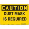 Caution: Dust Mask Is Required Signs