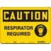 Caution: Respirator Required Signs