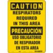 Caution/Precaucion: Respirators Required In This Area/Uso Obligatorio De Respirador En Esta Area Signs