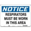 Notice: Respirators Must Be Worn In This Area Signs