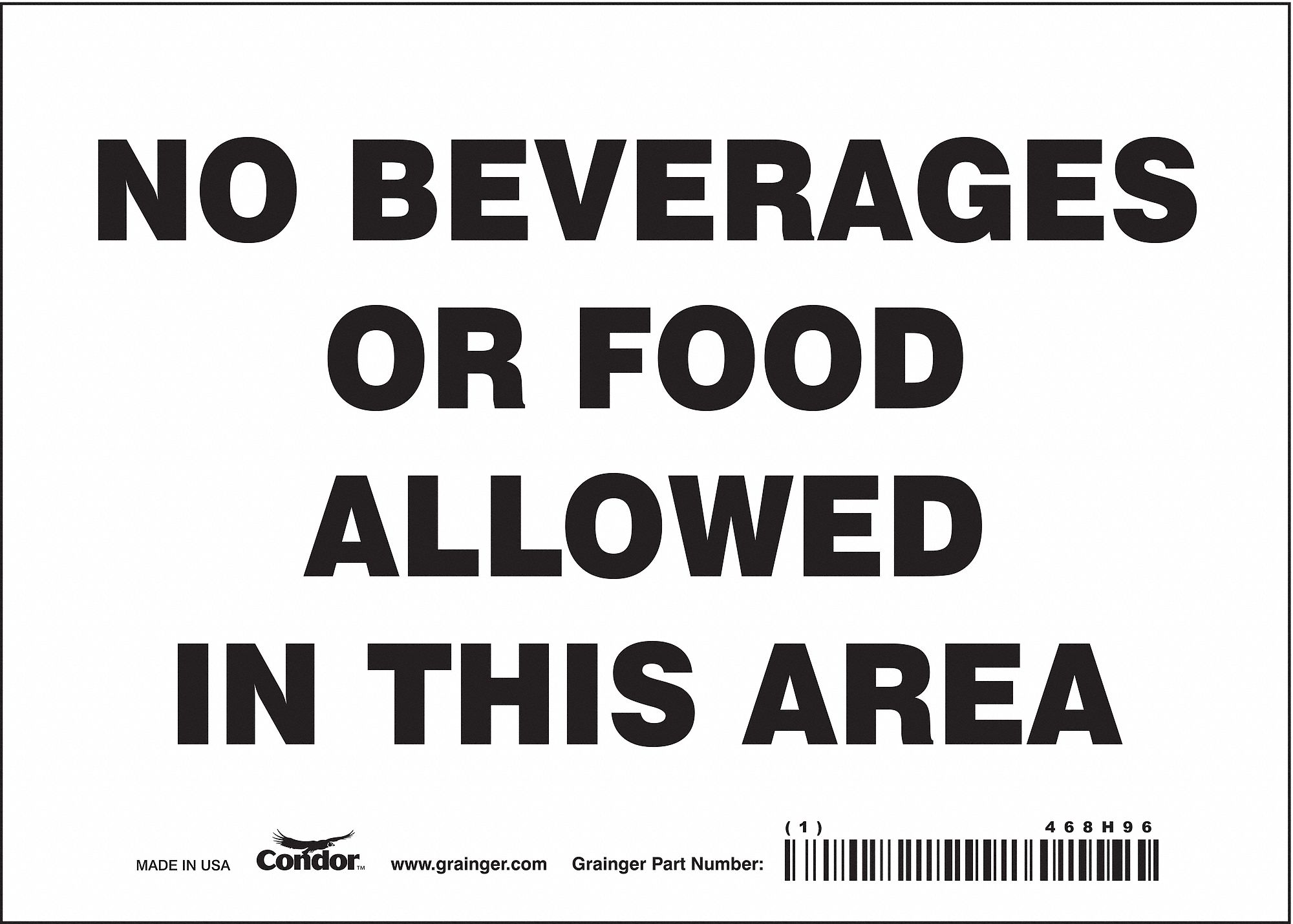 SAFETY SIGN, VINYL, ADHESIVE MOUNT, 5 X 7IN, NOT RETROREFLECTIVE, NO BEVERAGES OR FOOD ALLOWEDIN THIS AREA