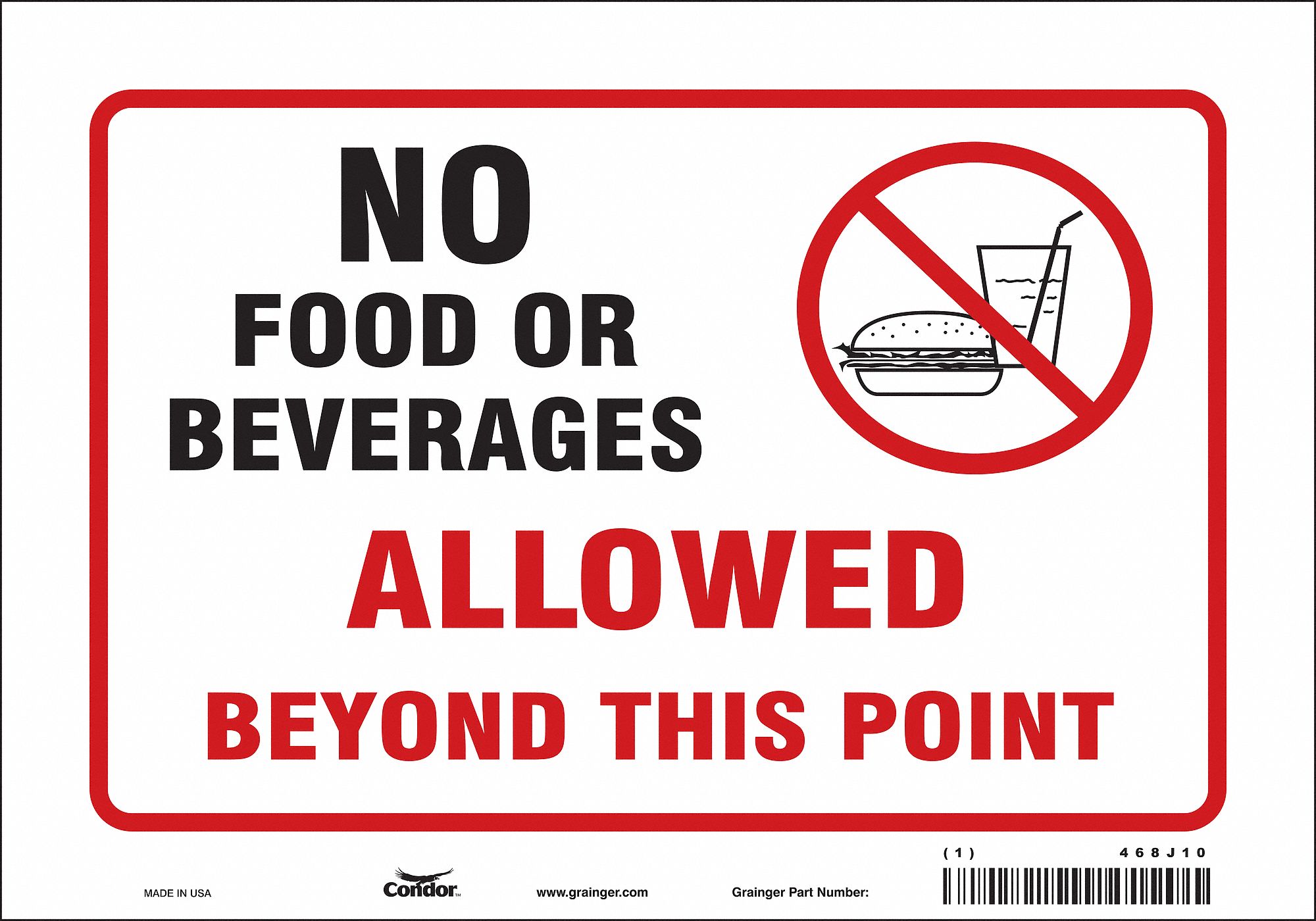 SAFETY SIGN, VINYL, ADHESIVE MOUNT, 7 X 10 IN, NOT RETROREFLECTIVE, NO FOOD OR BEVERAGES ALLOWED BEYOND THIS POINT