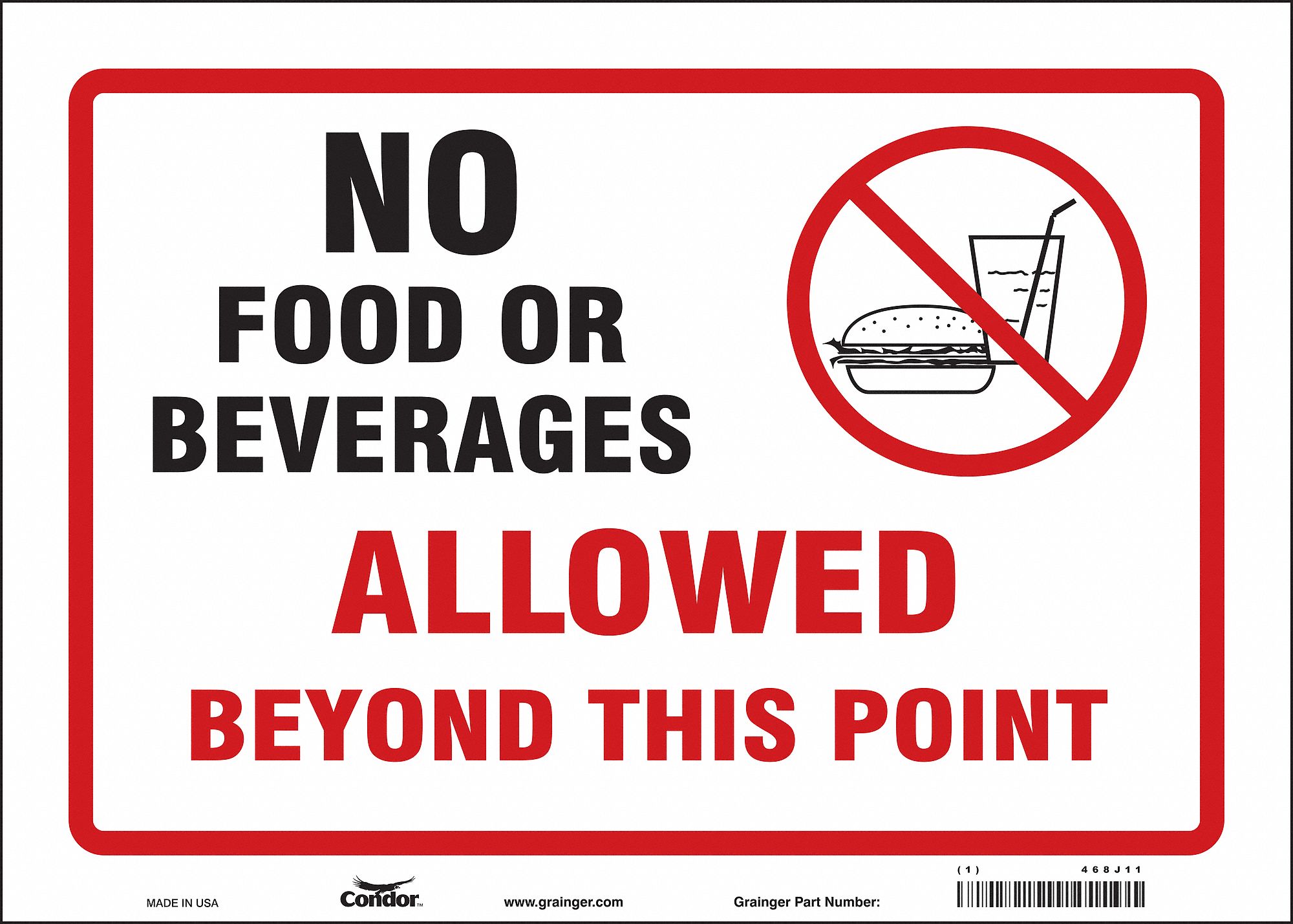 SAFETY SIGN, VINYL, ADHESIVE MOUNT, 10 X 14 IN, NOT RETROREFLECTIVE, NO FOOD OR BEVERAGES ALLOWED BEYOND THIS POINT