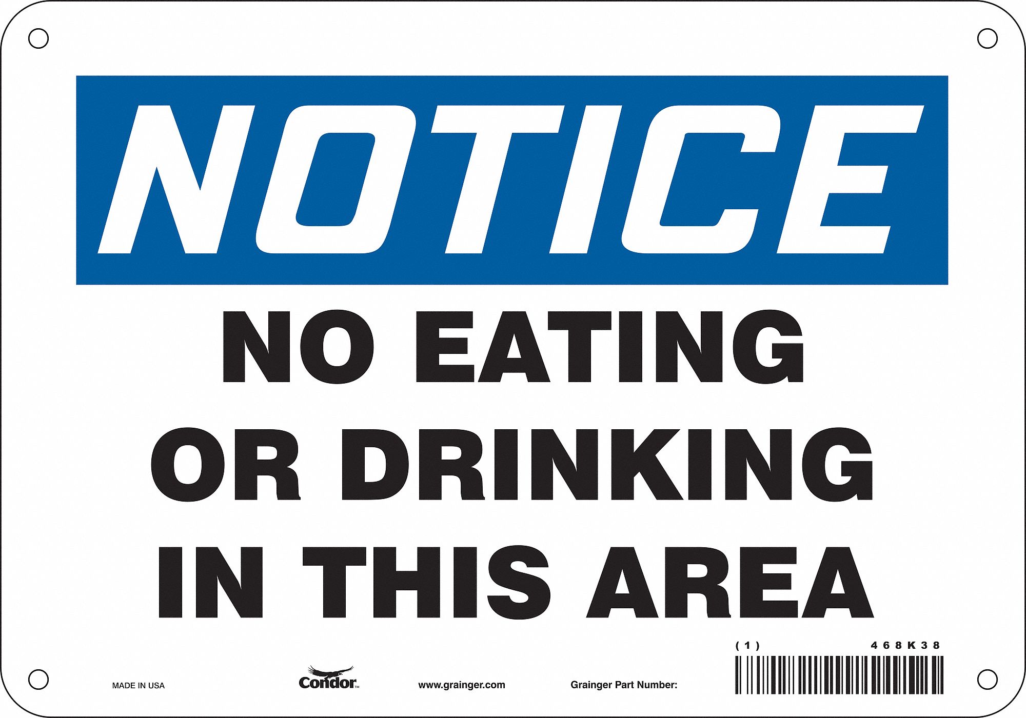 SAFETY SIGN, POLYETHYLENE, MOUNTING HOLES, 7 IN X 10 IN NOMINAL SIGN SIZE, NO EATING OR DRINKING IN THIS AREA