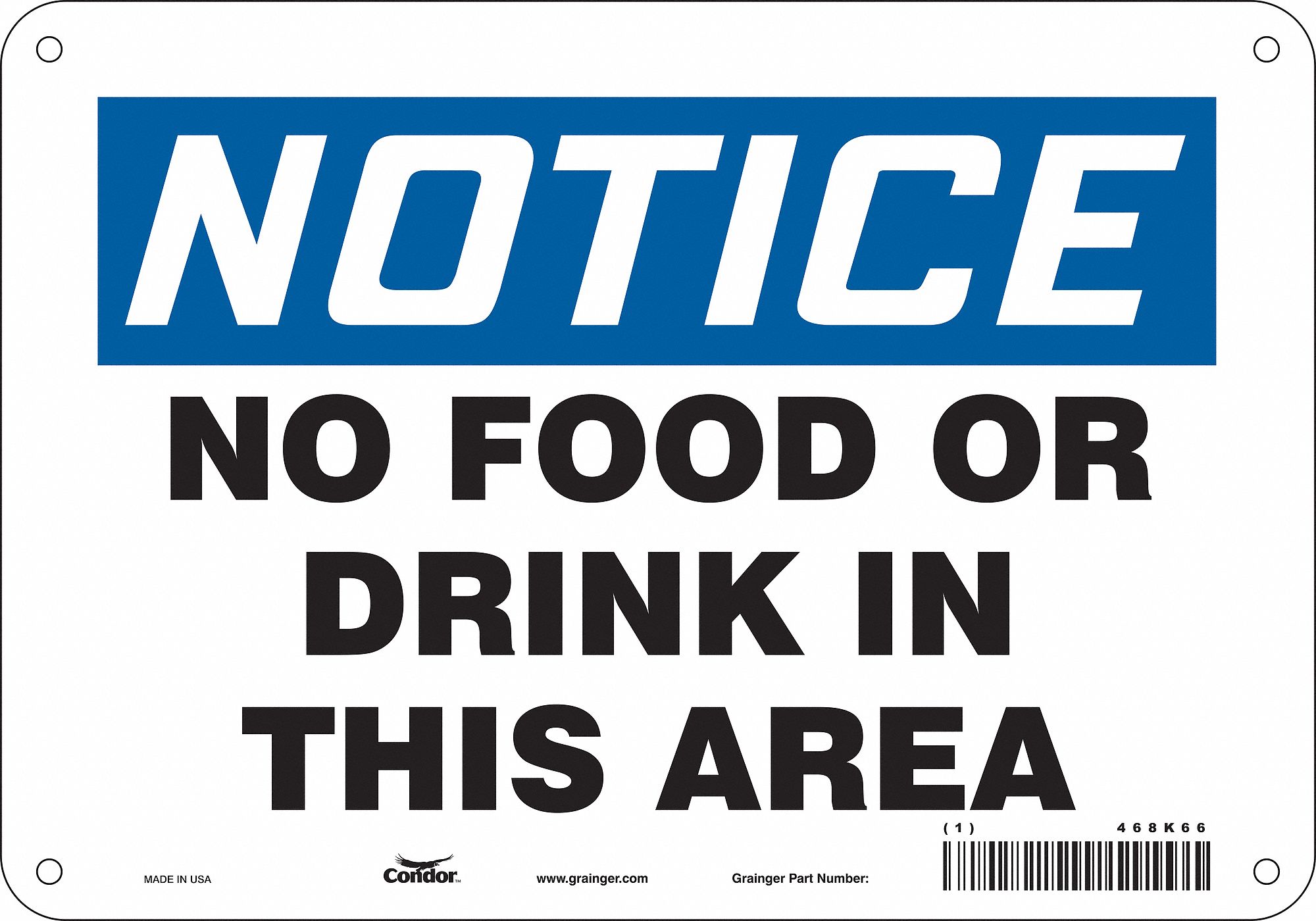 SAFETY SIGN, ALUMINUM, MOUNTING HOLES, 7 IN X 10 IN NOMINAL SIGN SIZE, 0.032 IN THICK, NO FOOD OR DRINK IN THIS AREA