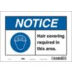 Notice: Hair Covering Required In This Area. Signs