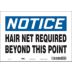 Notice: Hair Net Required Beyond This Point Signs